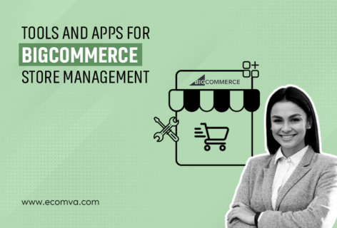 Top Tools and Apps for Simplifying Bigcommerce Store Management in 2024
