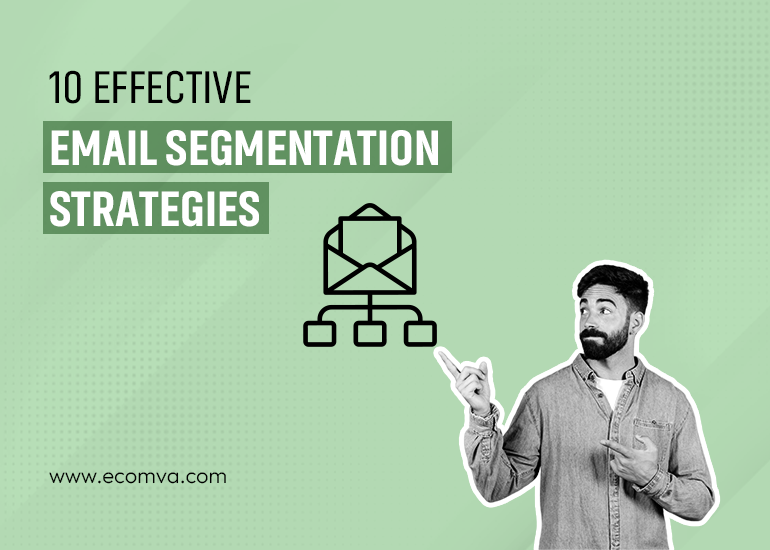 Email Segmentation Strategy: What You Need To Know