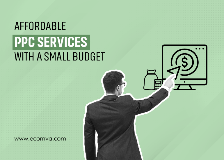 Affordable PPC Services: Attract More Customers, Spend Less!