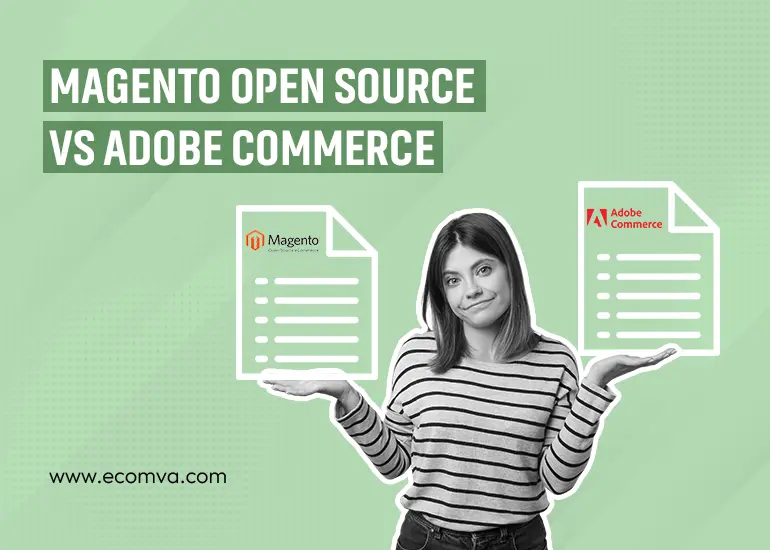 Magento Open Source vs Adobe Commerce: Pros & Cons