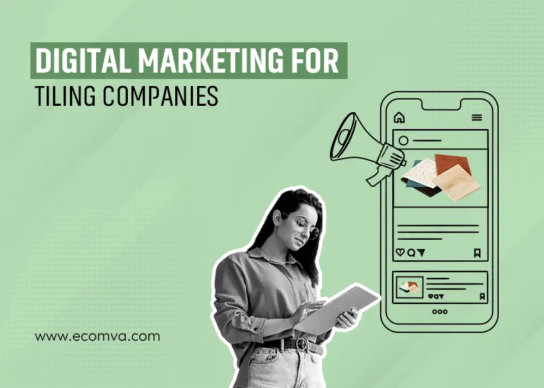 10 Digital Marketing Tips For Tiling Companies