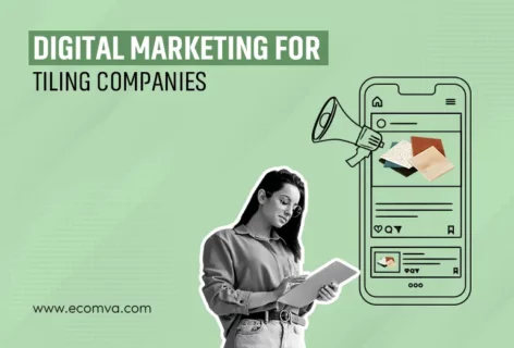 10 Digital Marketing Tips For Tiling Companies