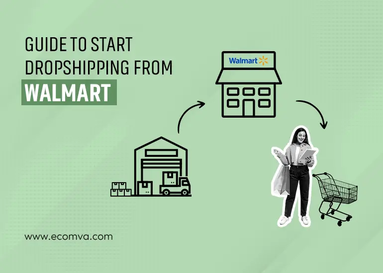 Guide to Start Dropshipping from Walmart