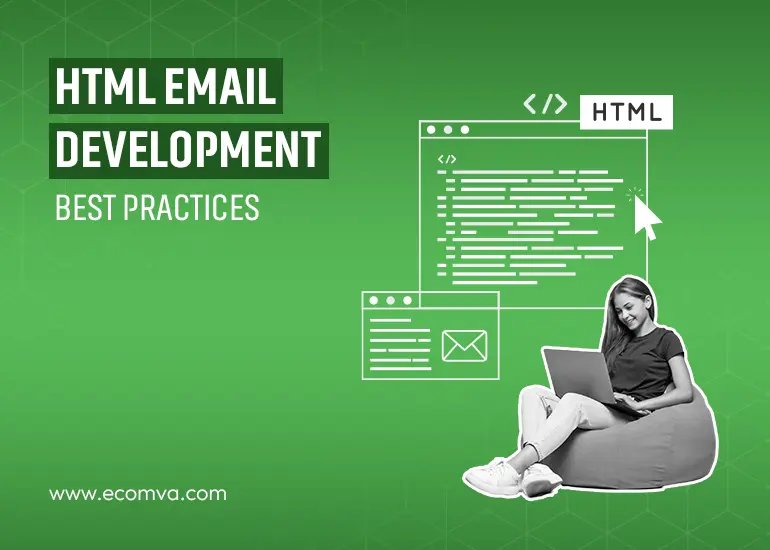 Best Practices for Crafting HTML Email Development