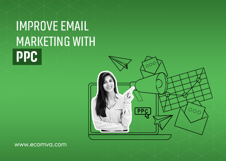 How To Improve Email Marketing Using PPC?