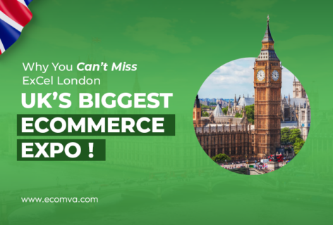 Why You Can’t Miss ExCel London – UK’s Biggest Ecommerce Expo!