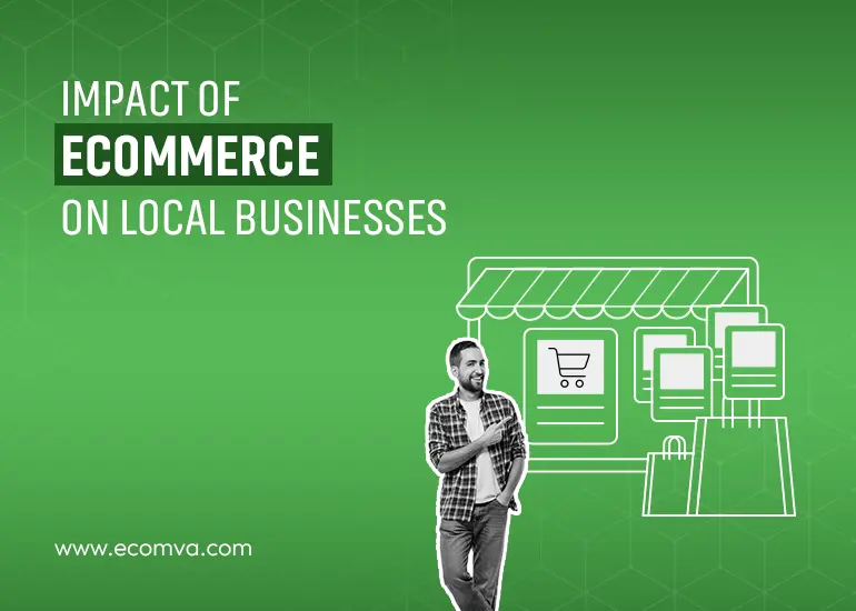 A Detailed Guide on the Impact of Ecommerce on Local Businesses