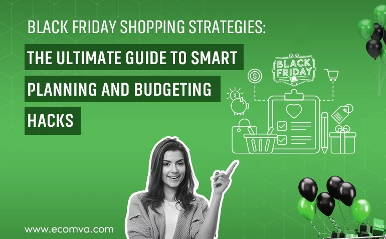 Black Friday Shopping Strategies: The Ultimate Guide to Smart Planning and Budgeting Hacks