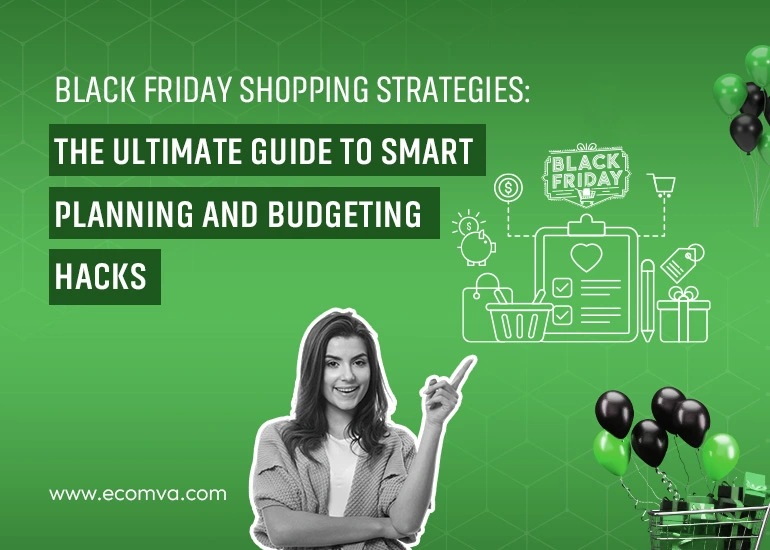 Black Friday Shopping Strategies: The Ultimate Guide to Smart Planning and Budgeting Hacks