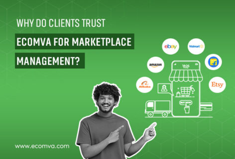 Why do Clients Trust Ecomva for Marketplace Management?