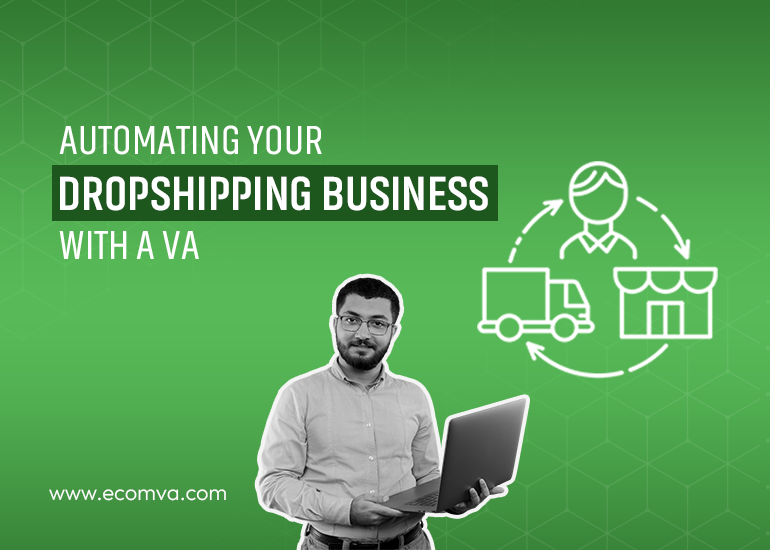 Automating Your Dropshipping Business with a VA