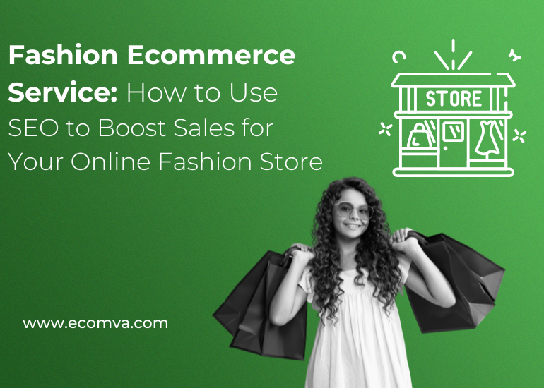 Fashion E-commerce Service: How to Use SEO to Boost Sales for Your Online Fashion Store