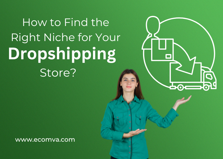 How to Find the Right Niche for Your Dropshipping Store?