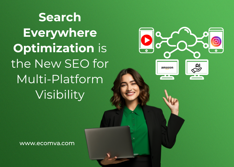 Search Everywhere Optimization is the New SEO for Multi-Platform Visibility